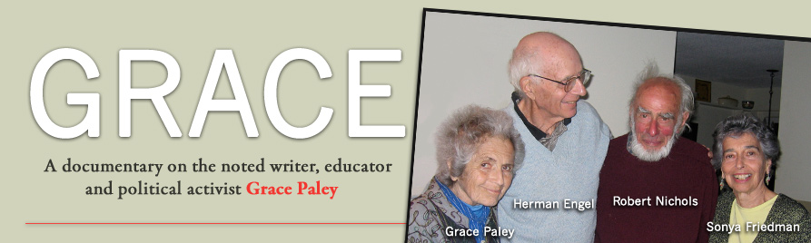 Grace: A documentary on the noted short-story writer, poet, educator and political activist Grace Paley